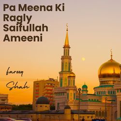 Pa Meena Ki Ragly Saifullah Ameeni-KgpSHB9yTlA