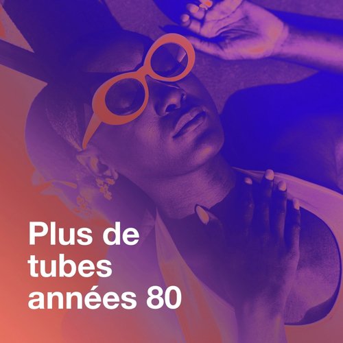 Plus de tubes années 80