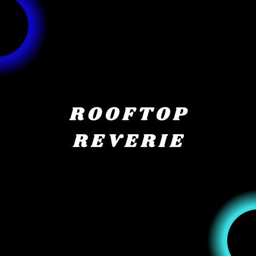 Rooftop Reverie
