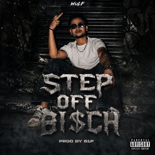 STEP OFF BI$CH