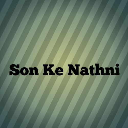 Son Ke Nathni