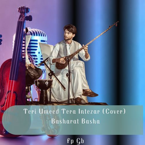 Teri Umeed Tera Intezar (Cover)