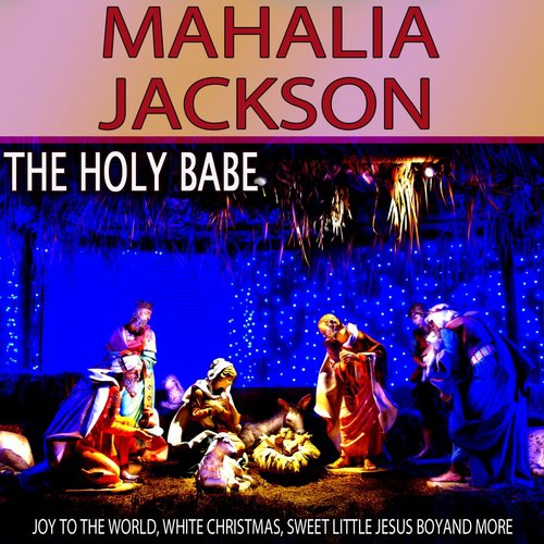 O Come All Ye Faithful Lyrics - Mahalia Jackson - Only on JioSaavn