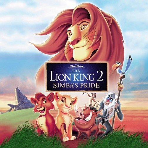 The Lion King 2 - Simba's Pride Original Soundtrack Songs, Download The Lion  King 2 - Simba's Pride Original Soundtrack Movie Songs For Free Online at  
