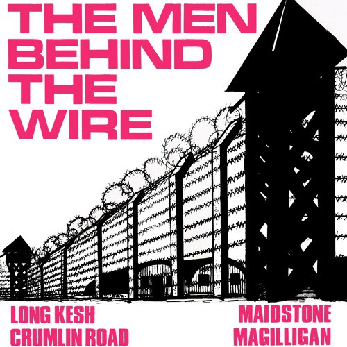 The Men Behind the Wire