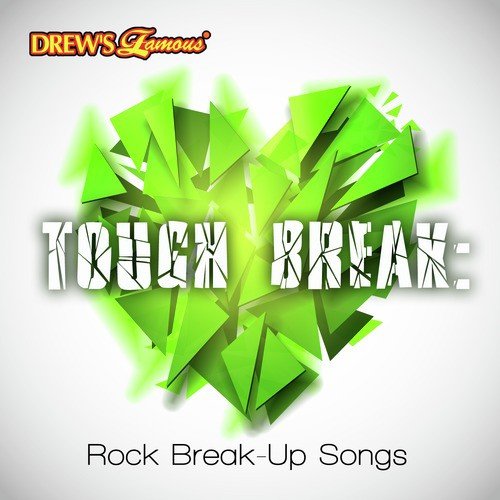 Tough Break: Rock Break-Up Songs