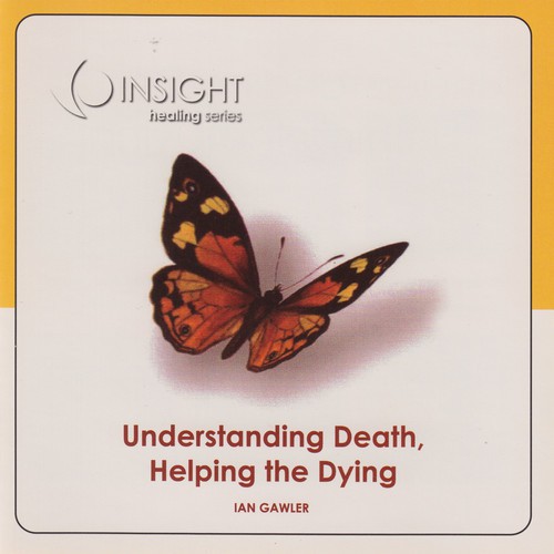 Understanding Death, Helping the Dying