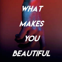 What Makes You Beautiful