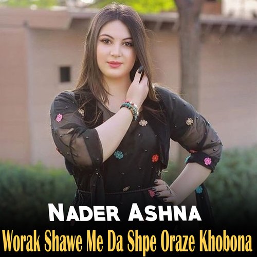 Worak Shawe Me Da Shpe Oraze Khobona