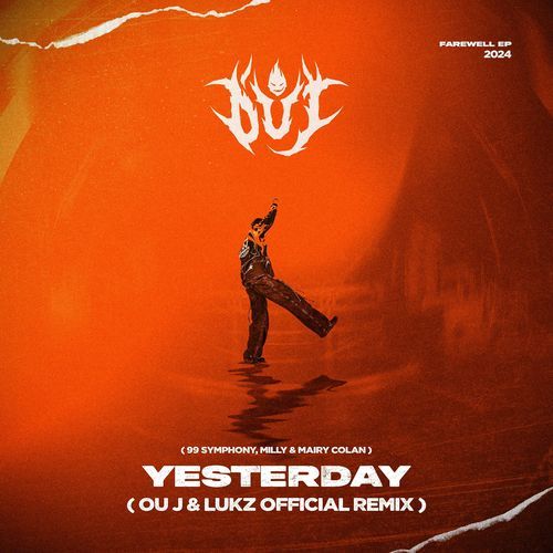 YESTERDAY (OU J & LUKZ Remix)