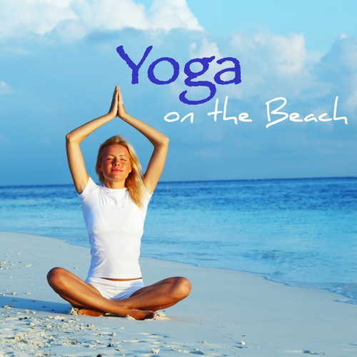 Yoga on the Beach – Healing World Yoga Music for Beach Yoga, Sun Salutation & Yoga for Weight Loss_poster_image