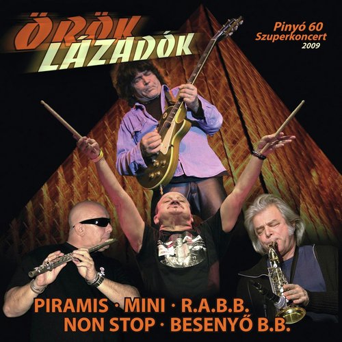 Örök lázadók-Pinyó 60 szuperkoncert_poster_image