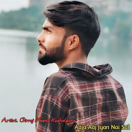 Aaja Aaj Jyan Nai Sal