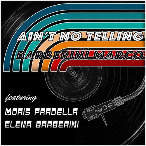 Ain't No Telling (feat. Elena Barberini & Moris Pradella) cover art
