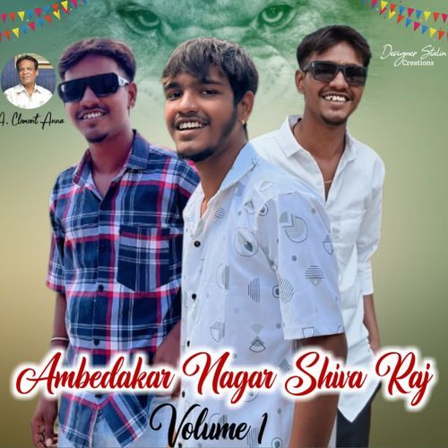 Ambedakar Nagar Shiva Raj Volume 1 Song