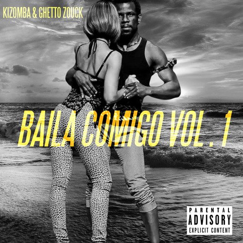 Baila Comigo, Vol. 1 (Kizomba &amp; Guetto Zouk)_poster_image