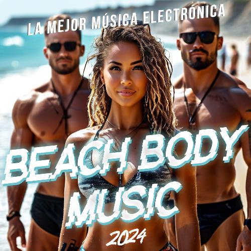 Beach Body Music 2024