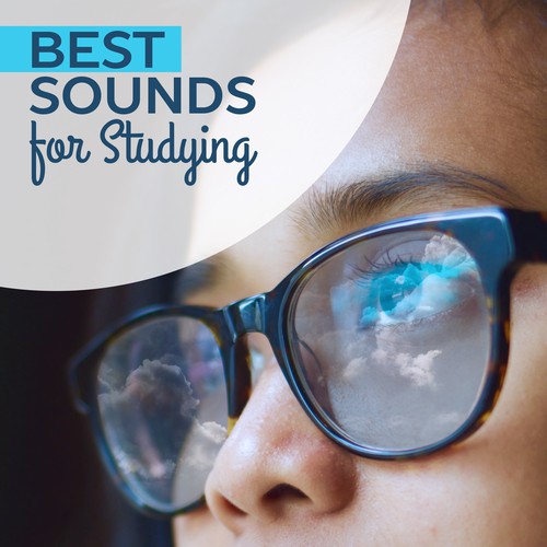 Best Sounds for Studying – Music to Focus on Homework, Exam Task, Stress Relief, Easy Listening, New Age Study Music