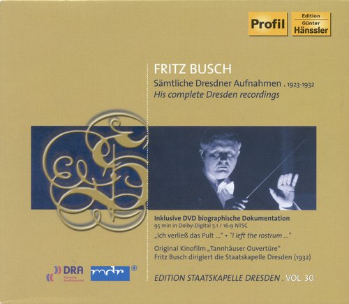 Busch, Fritz: Dresden Recordings (Complete) (1923-1932) (Staatskapelle Dresden Edition, Vol. 30)