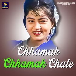 Chhamak Chhamak Chale-HgcfAhVzZWI