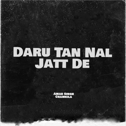 Daru Tan Nal Jatt De