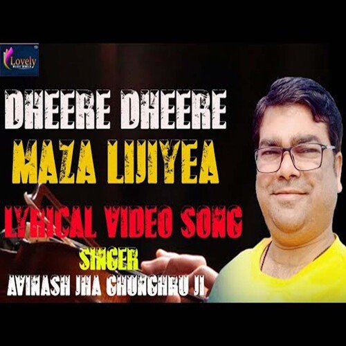 Dheere Dheere maza lijiyea (Hindi)