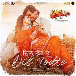 Dil Todte (From "Fer Mamlaa Gadbad Hai") by Ninja, Mannat Noor, DJ Strings, Sukh Sohal