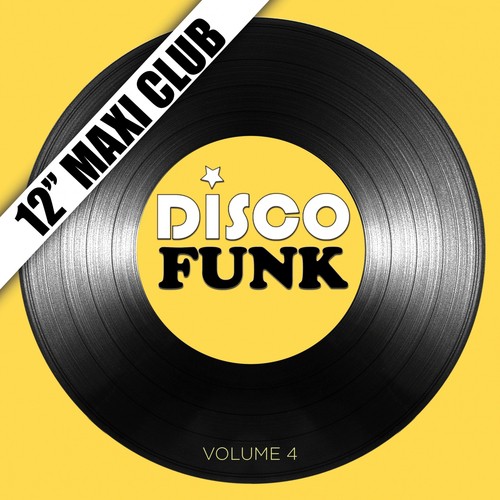 Disco Funk, Vol. 4 (12" Maxi Club) [Remastered]