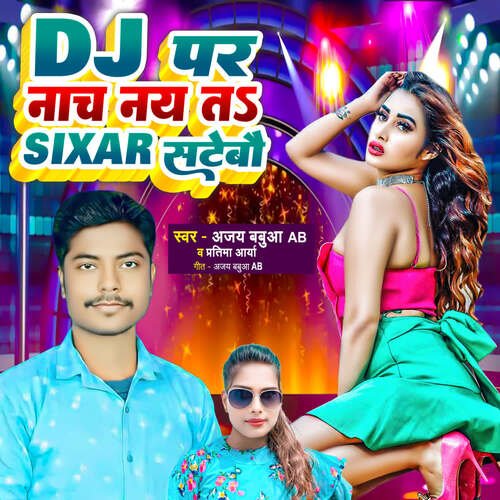 Dj Par Nach Nai Ta Sixar Satebau