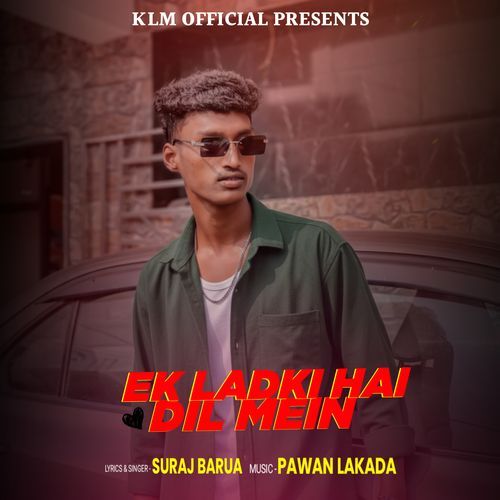 EK LADKI HAI DIL MEIN