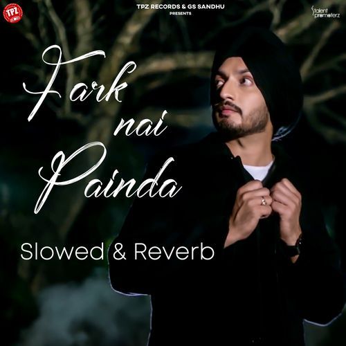 Fark Nai Painda (Slowed & Reverb)