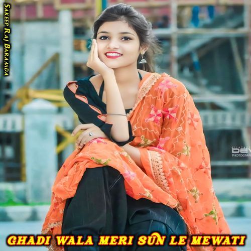Ghadi Wala Meri Sun Le Mewati