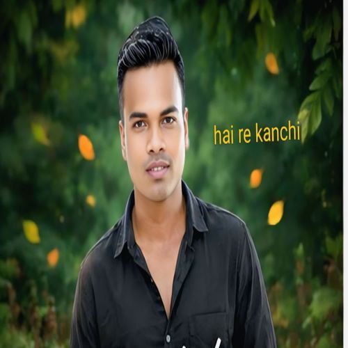 Hai Re Kanchi