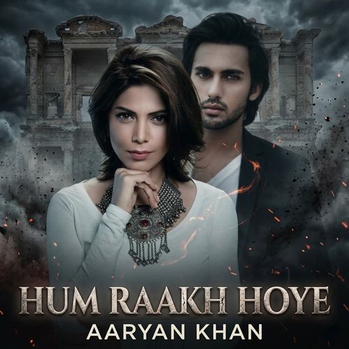 Hum Raakh Hoye