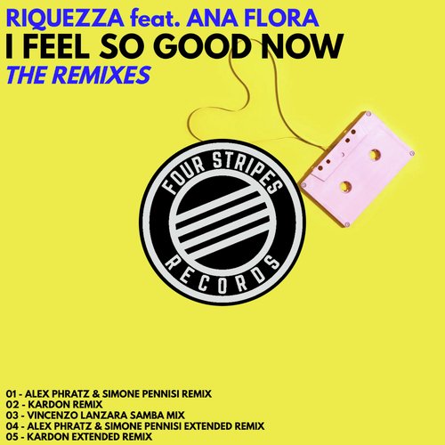 I Feel So Good Now (The Remixes)