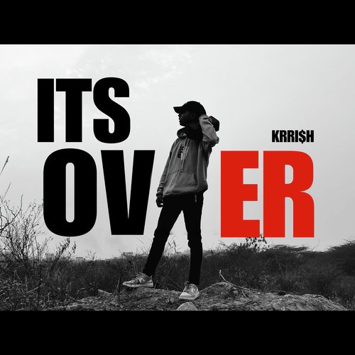 Its Over