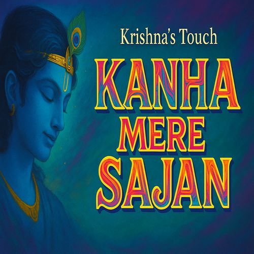 Kanha Mere Sajan