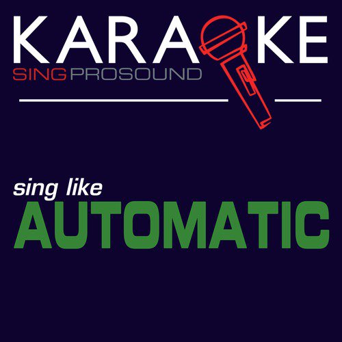 Monster (In the Style of Automatic) [Karaoke with Background Vocal]