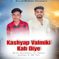 Kashyap Valmiki Kah Diye-PkVdAhl5ZXE