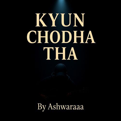 Kyun Chodha Tha