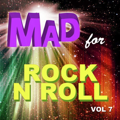 Mad for Rock n Roll, Vol. 7