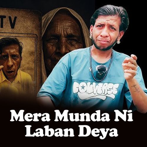 Mera Munda Ni Laban Deya