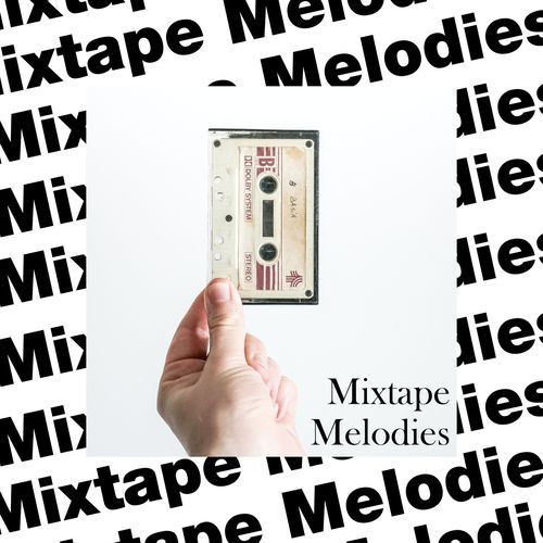 Mixtape Melodies