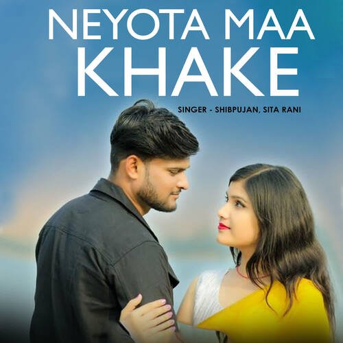 Neyota Maa Khake