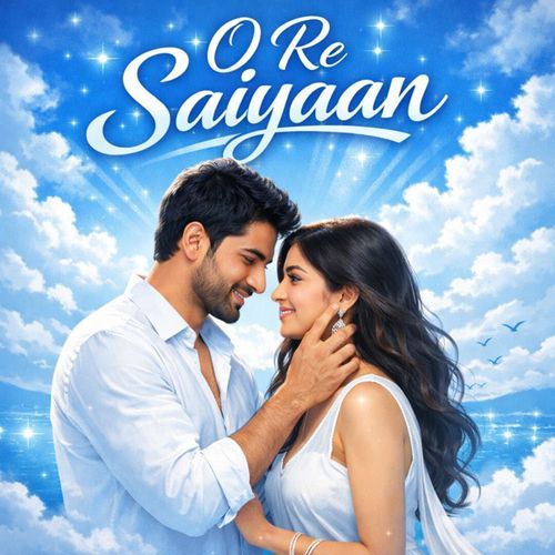 O Re Saiyaan