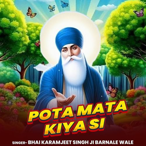 Pota Mata Kiya Si