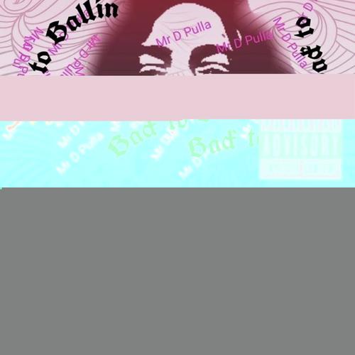 Pulla got that Juice (BACK 2 BALLIN) cover art