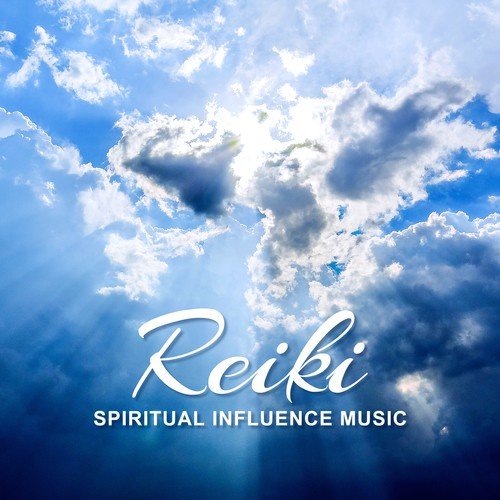 Reiki (Spiritual Influence Music, Mindfulness Meditation Background, Spiritual Awakening)