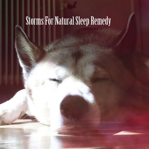 Storms For Natural Sleep Remedy