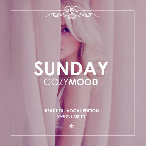 Sunday Cozy Mood (Beautiful Vocal Edition)